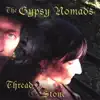 The Gypsy Nomads - Thread & Stone